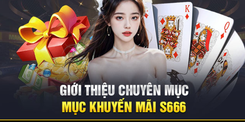 Tải app s666 và nhận nhiều trương chình khuyến mãi