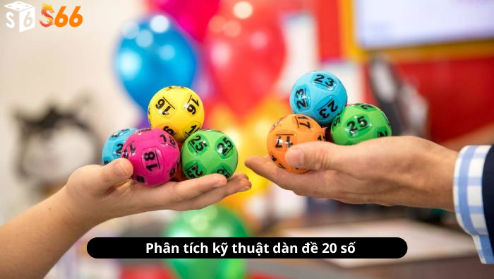 Phân tích kỹ thuật dàn đề 20 số