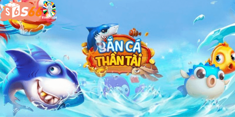 Tổng Quan Về Bắn Cá Thần Tài