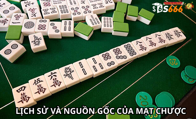 Lịch Sử Và Nguồn Gốc Của Mạt Chược