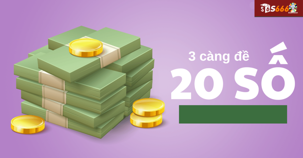 Cách thực hiện Dàn đề 20 số 3 càng bất bại