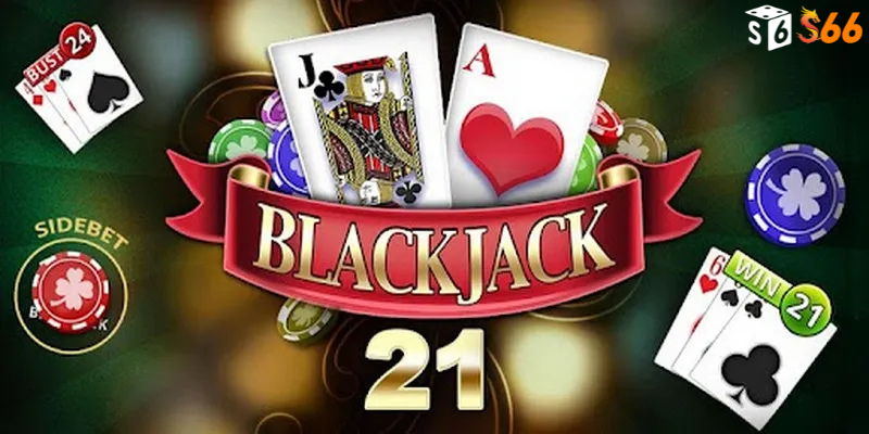 Luật Chơi Blackjack trên S666 App và Chiến Thuật Thắng Lớn