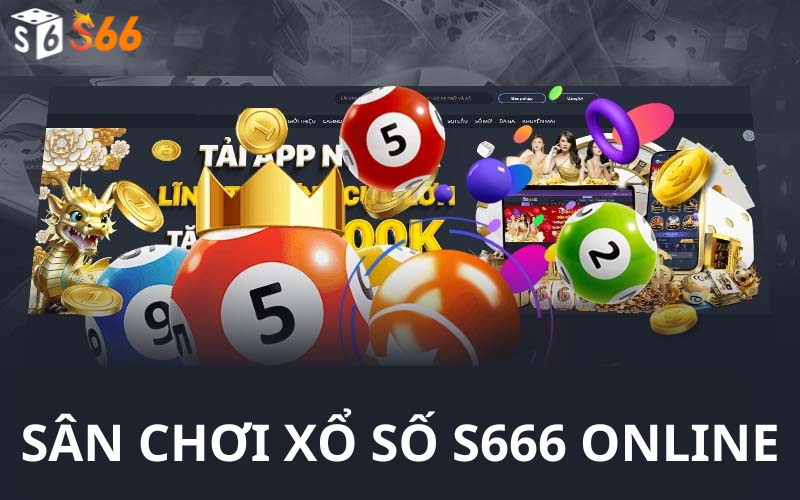 Sân Chơi Xổ Số S666 Online