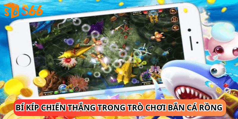 Bí Kíp Chiến Thắng Trong Trò Chơi Bắn Cá Rồng
